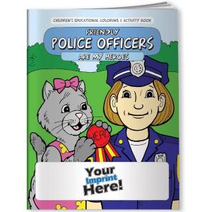 &quot;Friendly Police Officers Are My Heroes&quot; Coloring Book